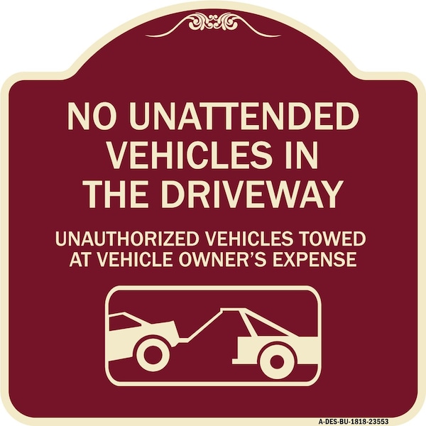 Signmission No Unattended Vehicles in the Driveway Unauthorized Vehicles Towed at Vehicle Owners, BU-1818-23553 A-DES-BU-1818-23553 - main